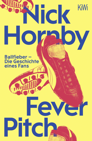 Buchcover von Fever Pitch: Ballfieber - Die Geschichte eines Fans