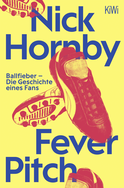 Buchcover von Fever Pitch: Ballfieber - Die Geschichte eines Fans von Nick Hornby