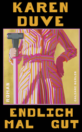 Buchcover von Endlich mal gut : Roman von Karen Duve