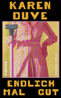 Buchcover von Endlich mal gut : Roman von Karen Duve