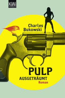 Buchcover von Pulp: Ausgeträumt. Roman von Charles Bukowski