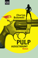 Buchcover von Pulp: Ausgeträumt. Roman von Charles Bukowski
