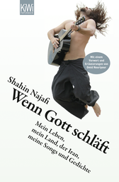 Buchcover von Wenn Gott schläft: Mein Leben, mein Land, der Iran, meine Songs und Gedichte von Shahin Najafi