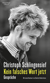 Buchcover von Kein falsches Wort jetzt: Gespräche. Mit einem Nachwort von Diedrich Diedrichsen von Christoph Schlingensief