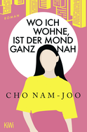 Buchcover von Wo ich wohne, ist der Mond ganz nah: Roman von Cho Nam-Joo