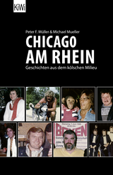 Buchcover von Chicago am Rhein: Geschichten aus dem kölschen Milieu von Michael Mueller