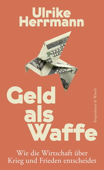 Buchcover von Money as a Weapon: Wie die Wirtschaft über Krieg und Frieden entscheidet
