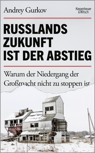 Buchcover von Russlands Zukunft ist der Abstieg: Warum der Niedergang der Großmacht nicht zu stoppen ist