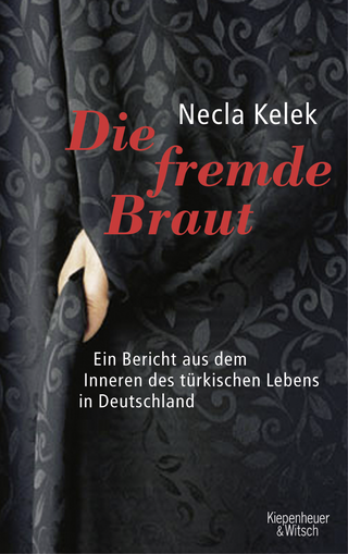 Buchcover von Die fremde Braut: Ein Bericht aus dem Inneren des türkischen Lebens in Deutschland