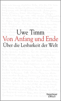 Buchcover von Von Anfang und Ende: Über die Lesbarkeit der Welt. - Die Frankfurter Poetikvorlesungen von Uwe Timm
