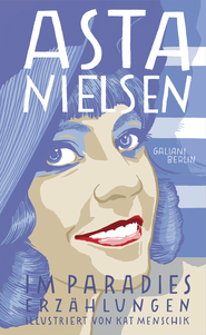 Buchcover von Im Paradies: Erzählungen von Kat Menschik, Asta Nielsen