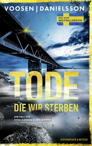 Buchcover von Tode, die wir sterben: Ein Fall für Svea Karhuu und Jon Nordh von Roman Voosen, Kerstin Signe Danielsson