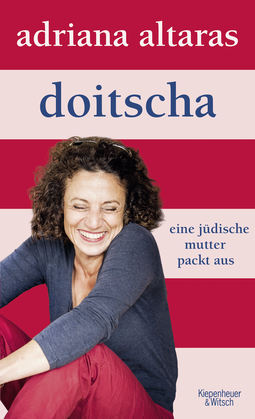 Buchcover von Doitscha – A Jewish Mother Tells All: Eine jüdische Mutter packt aus von Adriana Altaras