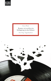 Buchcover von Komm, wir werfen ein Schlagzeug in den Schnee: Die Pop-Tagebücher von Eric Pfeil