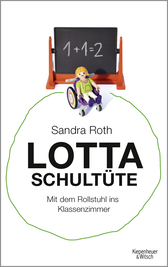 Buchcover von Lotta Schultüte: Mit dem Rollstuhl ins Klassenzimmer von Sandra Roth