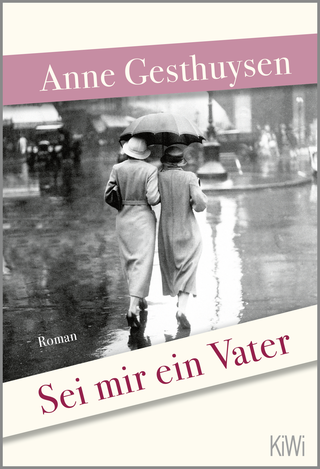 Buchcover von Sei mir ein Vater: Roman