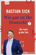 Buchcover von Wie gut ist Ihr Deutsch? 2: Der neue große Test von Bastian Sick