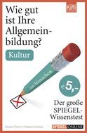 Buchcover von Wie gut ist Ihre Allgemeinbildung? Kultur: Der große SPIEGEL-Wissenstest zum Mitmachen von Martin Doerry, Markus Verbeet