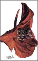 Buchcover von Vier Arten meinen Vater zu beerdigen: Roman von Liane Dirks