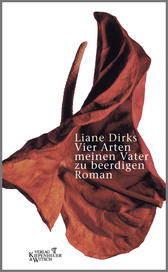 Buchcover von Vier Arten meinen Vater zu beerdigen: Roman von Liane Dirks