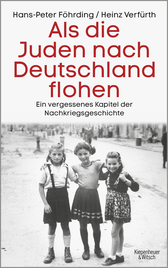 Buchcover von Als die Juden nach Deutschland flohen: Ein vergessenes Kapitel der Nachkriegsgeschichte von Hans-Peter Föhrding, Heinz Verfürth