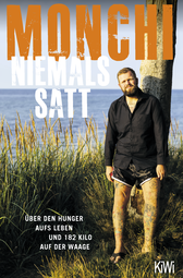 Buchcover von Niemals satt: Über den Hunger aufs Leben und 182 Kilo auf der Waage von Monchi
