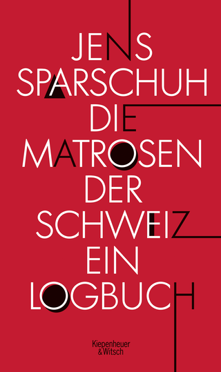 Buchcover von Die Matrosen der Schweiz: Ein Logbuch