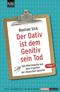 Buchcover von Der Dativ ist dem Genitiv sein Tod - Folge 4: Das Allerneueste aus dem Irrgarten der deutschen Sprache von Bastian Sick