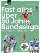 Buchcover von Fast alles über 50 Jahre Bundesliga von Philipp Köster