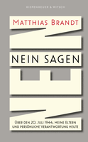 Buchcover von Nein sagen: Über den 20. Juli 1944, meine Eltern und persönliche Verantwortung heute von Matthias Brandt