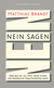 Buchcover von Nein sagen: Über den 20. Juli 1944, meine Eltern und persönliche Verantwortung heute von Matthias Brandt