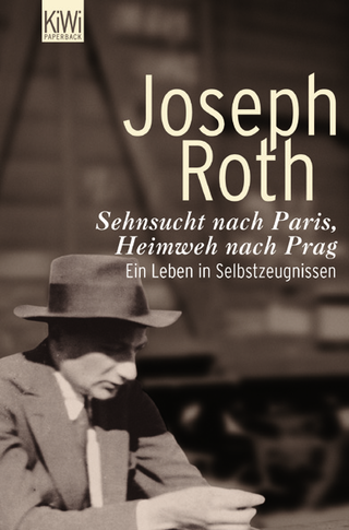 Buchcover von Sehnsucht nach Paris, Heimweh nach Prag: Ein Leben in Selbstzeugnissen