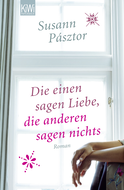 Buchcover von Die einen sagen Liebe, die anderen sagen nichts: Roman von Susann Pásztor