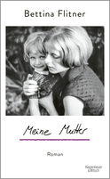 Buchcover von Meine Mutter: Roman von Bettina Flitner