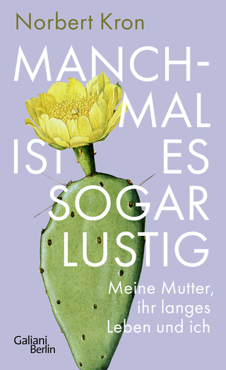 Buchcover von Manchmal ist es sogar lustig: Meine Mutter, ihr langes Leben und ich