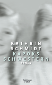 Buchcover von Kapoks Schwestern: Roman von Kathrin Schmidt
