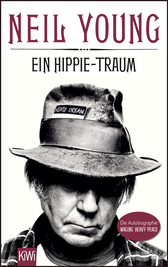 Buchcover von Ein Hippie-Traum: Die Autobiographie - Waging Heavy Peace von Neil Young