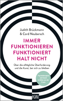 Buchcover von Immer funktionieren funktioniert halt nicht: Über die alltägliche Überforderung und die Kunst, bei sich zu bleiben. Coach und Psychotherapeut erzählen aus der Praxis von Judith Brückmann, Cord Neubersch