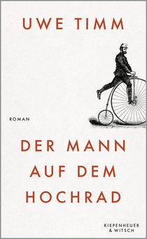 Buchcover von Der Mann auf dem Hochrad: Roman von Uwe Timm
