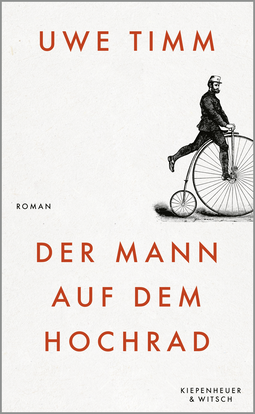 Buchcover von The Man on the Penny-farthing Bicycle: Roman von Uwe Timm