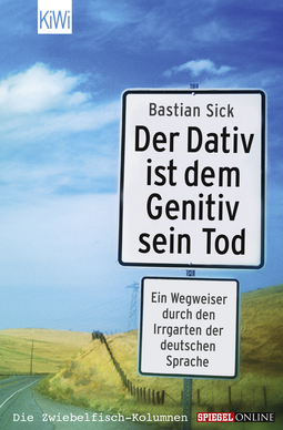 Buchcover von Der Dativ ist dem Genitiv sein Tod: Folge 1 von Bastian Sick