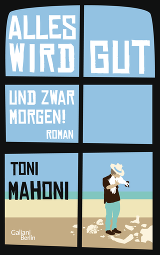 Buchcover von Alles wird gut, und zwar morgen!: Roman
