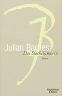 Buchcover von Das Stachelschwein von Julian Barnes