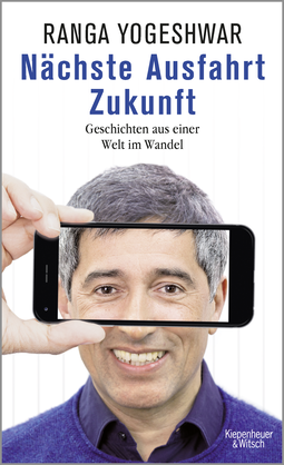 Buchcover von Nächste Ausfahrt Zukunft: Geschichten aus einer Welt im Wandel von Ranga Yogeshwar