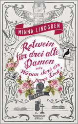Buchcover von Rotwein für drei alte Damen oder Warum starb der junge Koch? von Minna Lindgren