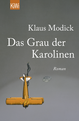 Buchcover von Das Grau der Karolinen: Roman von Klaus Modick