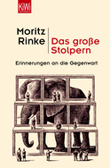 Buchcover von Das große Stolpern: Erinnerungen an die Gegenwart von Moritz Rinke