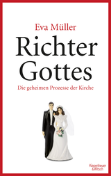 Buchcover von Richter Gottes: Die geheimen Prozesse der Kirche. Paralleljustiz mitten in Deutschland von Eva Müller