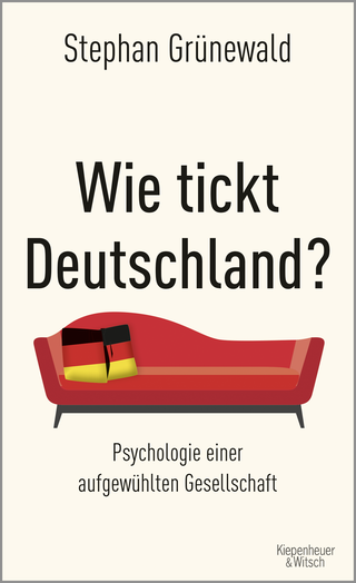 Buchcover von Wie tickt Deutschland?: Psychologie einer aufgewühlten Gesellschaft