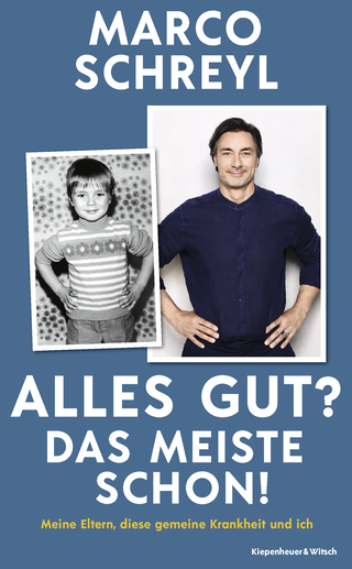 Buchcover von Alles gut? Das meiste schon!: Meine Eltern, diese gemeine Krankheit und ich